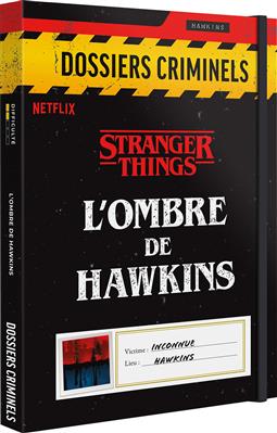 Dossiers Criminels : L'Ombre de Hawkins Dossiers Criminels : L'Ombre de Hawkins