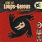 Loups-Garous (Les) : Best Of
